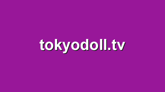 Tokyodoll.tv Blog Image